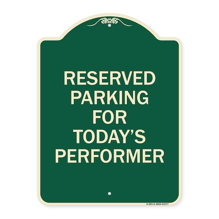 Signmission Parking Reserved for Todays Performer Heavy-Gauge Aluminum Sign, 24" x 18", G-1824-23377 A-DES-G-1824-23377